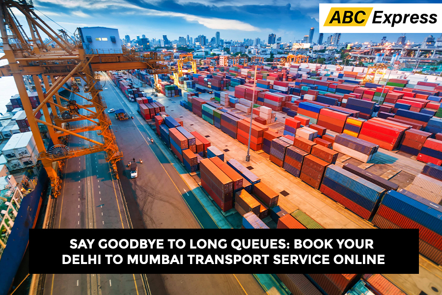 Say Goodbye to Long Queues: Book Your Delhi to Mumbai Transport Service Online
