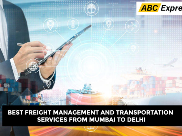 Best Freight Management and Transportation Services from Mumbai to Delhi