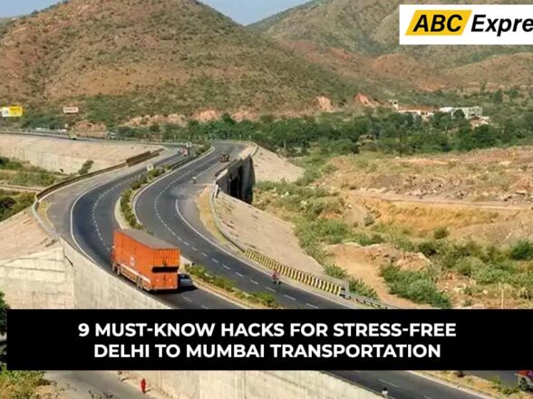 9 Must-Know Hacks for Stress-Free Delhi to Mumbai Transportation