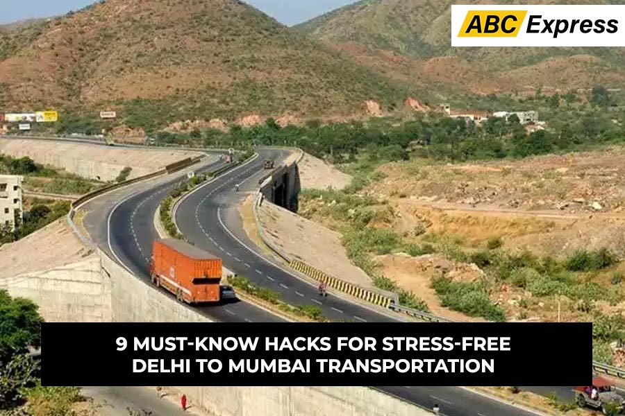 9 Must-Know Hacks for Stress-Free Delhi to Mumbai Transportation