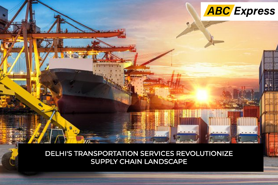 Delhi’s Transportation Services Revolutionize Supply Chain Landscape