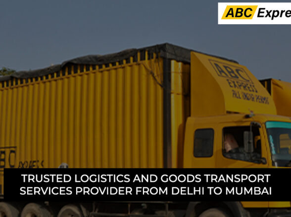 Trusted Logistics and Goods Transport Services Provider from Delhi to Mumbai